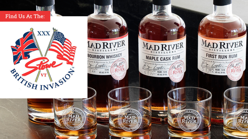 The British Invasion in Stowe, VT Mad River Distillers